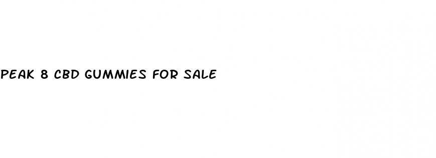 peak 8 cbd gummies for sale
