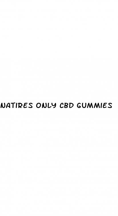 natires only cbd gummies