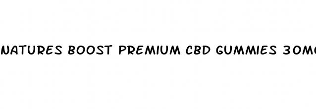 natures boost premium cbd gummies 30mg