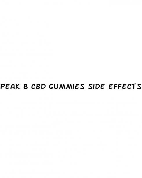 peak 8 cbd gummies side effects