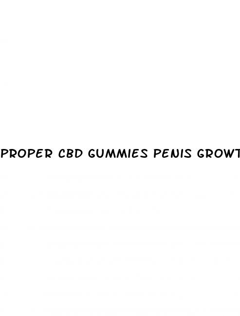 proper cbd gummies penis growth