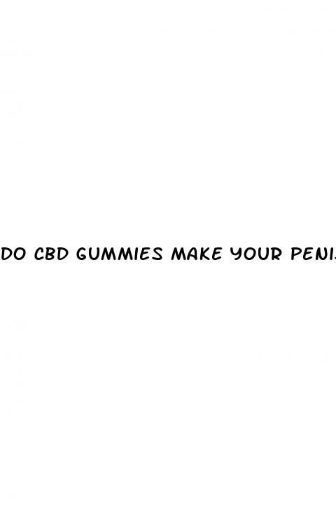 do cbd gummies make your penis grow