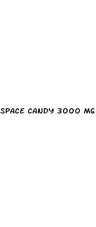 space candy 3000 mg hemp cbd gummies