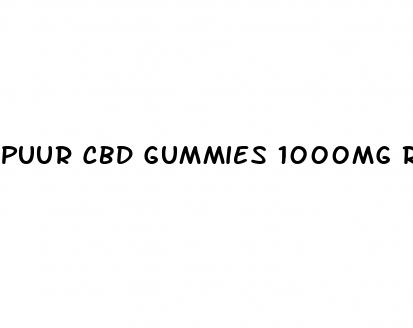puur cbd gummies 1000mg reviews