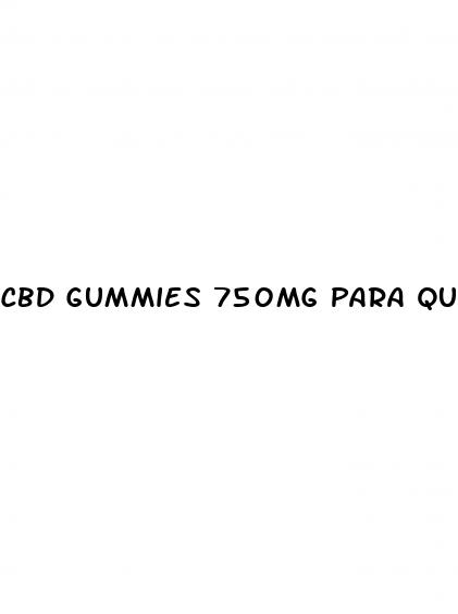cbd gummies 750mg para que sirve