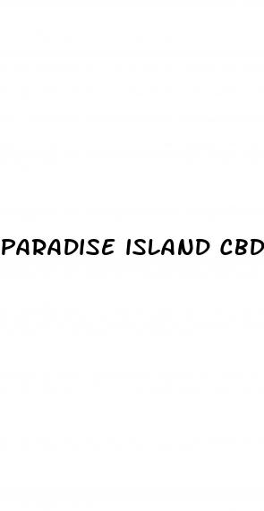 paradise island cbd gummies