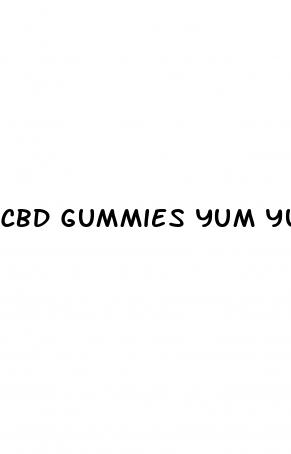 cbd gummies yum yum