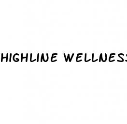 highline wellness cbd gummies