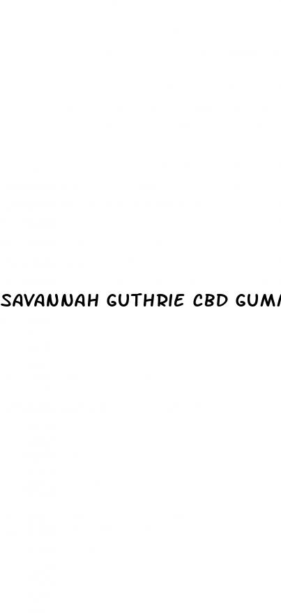 savannah guthrie cbd gummies