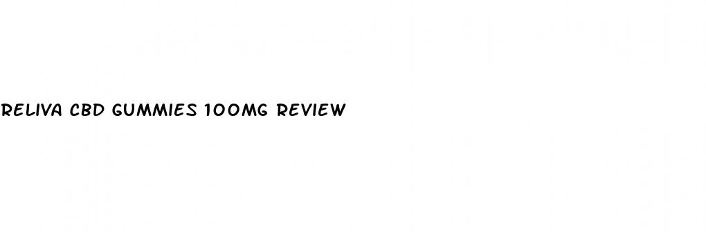 reliva cbd gummies 100mg review