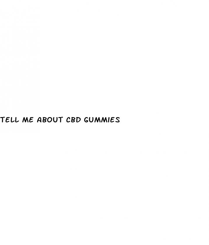 tell me about cbd gummies