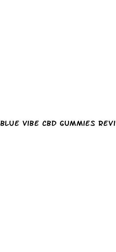 blue vibe cbd gummies reviews