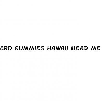 cbd gummies hawaii near me