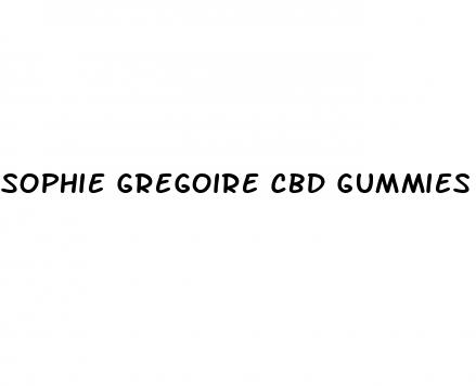 sophie gregoire cbd gummies