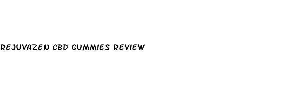 rejuvazen cbd gummies review