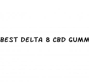best delta 8 cbd gummies
