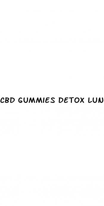 cbd gummies detox lungs