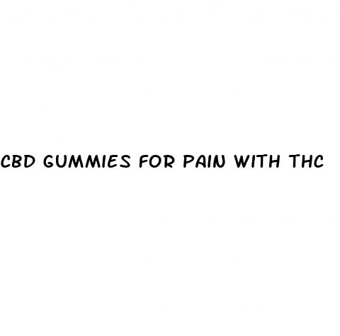 cbd gummies for pain with thc