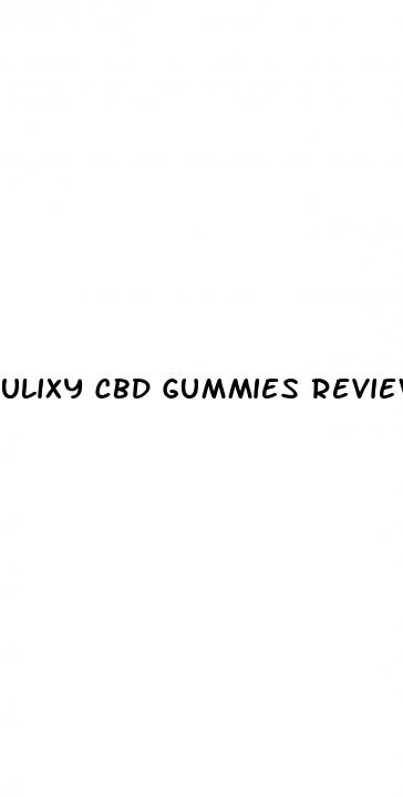 ulixy cbd gummies reviews