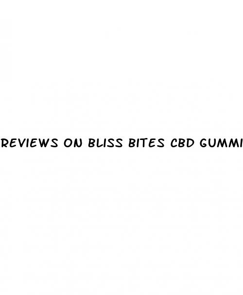 reviews on bliss bites cbd gummies