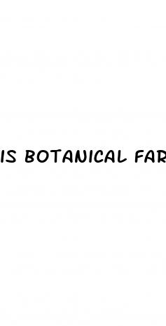 is botanical farms cbd gummies legit