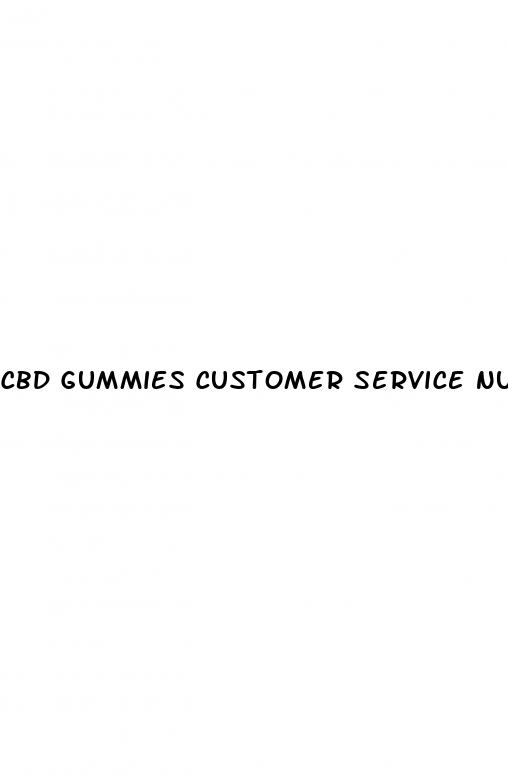 cbd gummies customer service number