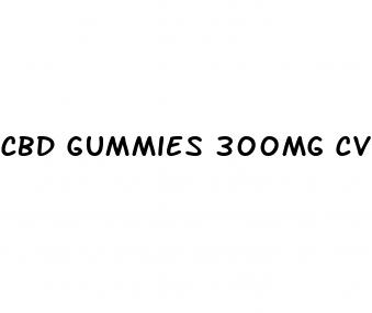 cbd gummies 300mg cvs pharmacy