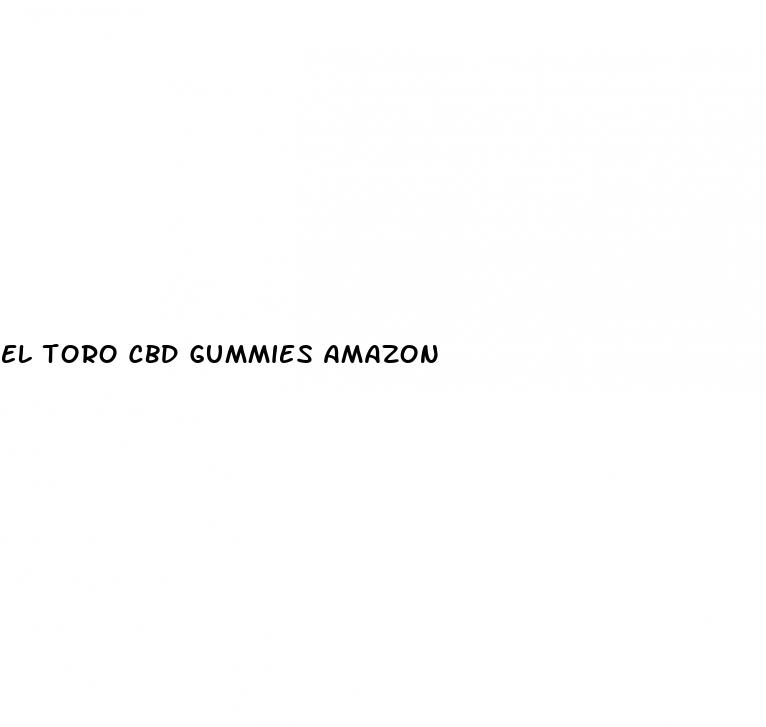 el toro cbd gummies amazon