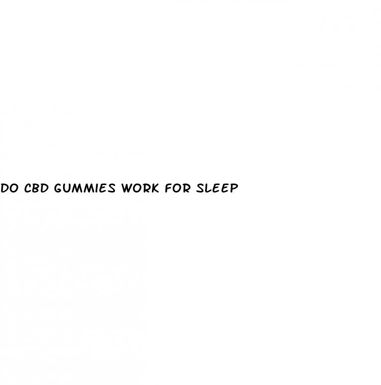 do cbd gummies work for sleep