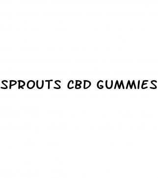sprouts cbd gummies