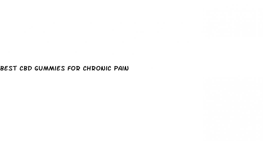 best cbd gummies for chronic pain