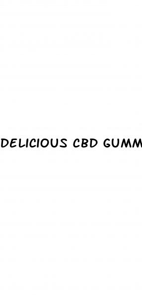 delicious cbd gummies