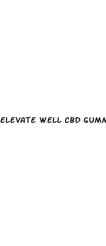 elevate well cbd gummies ss