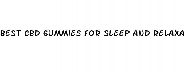 best cbd gummies for sleep and relaxation