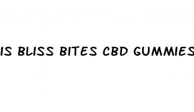 is bliss bites cbd gummies a scam