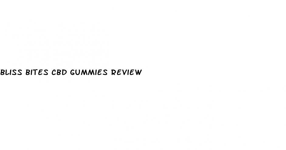 bliss bites cbd gummies review