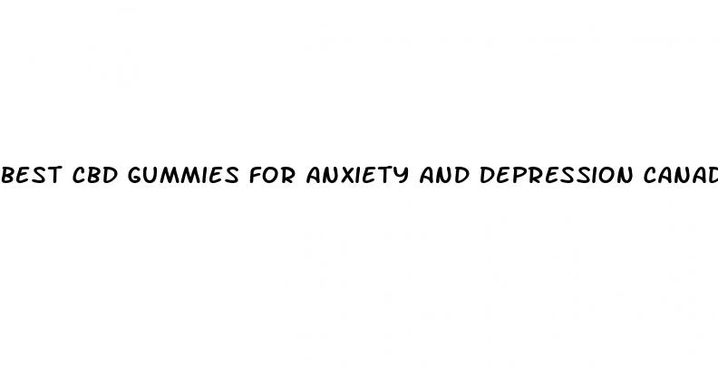 best cbd gummies for anxiety and depression canada