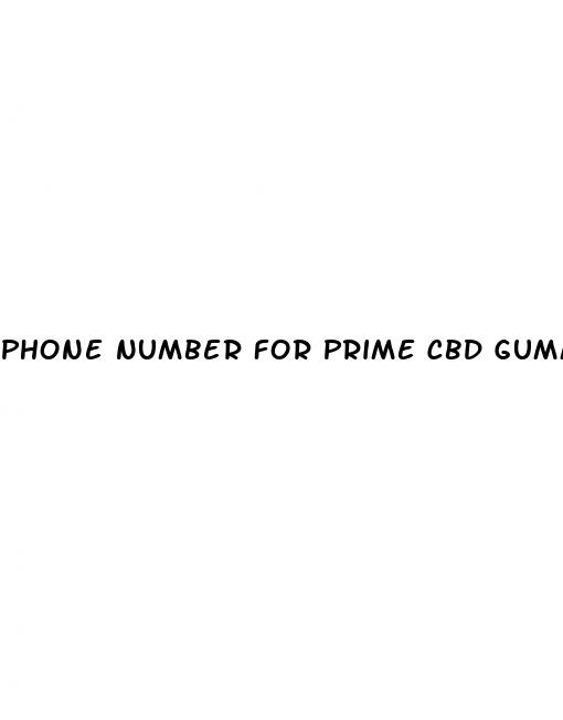 phone number for prime cbd gummies