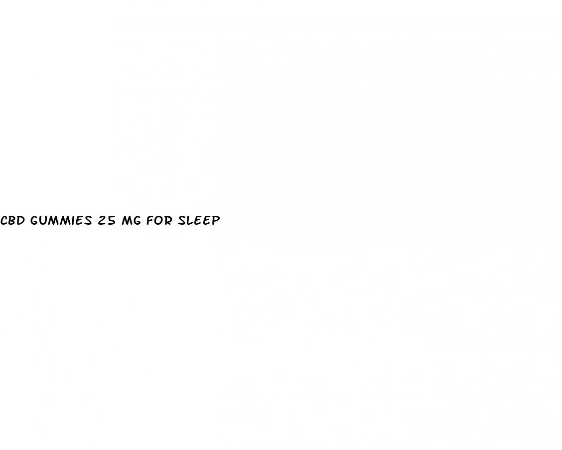 cbd gummies 25 mg for sleep
