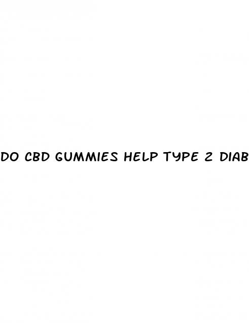 do cbd gummies help type 2 diabetes