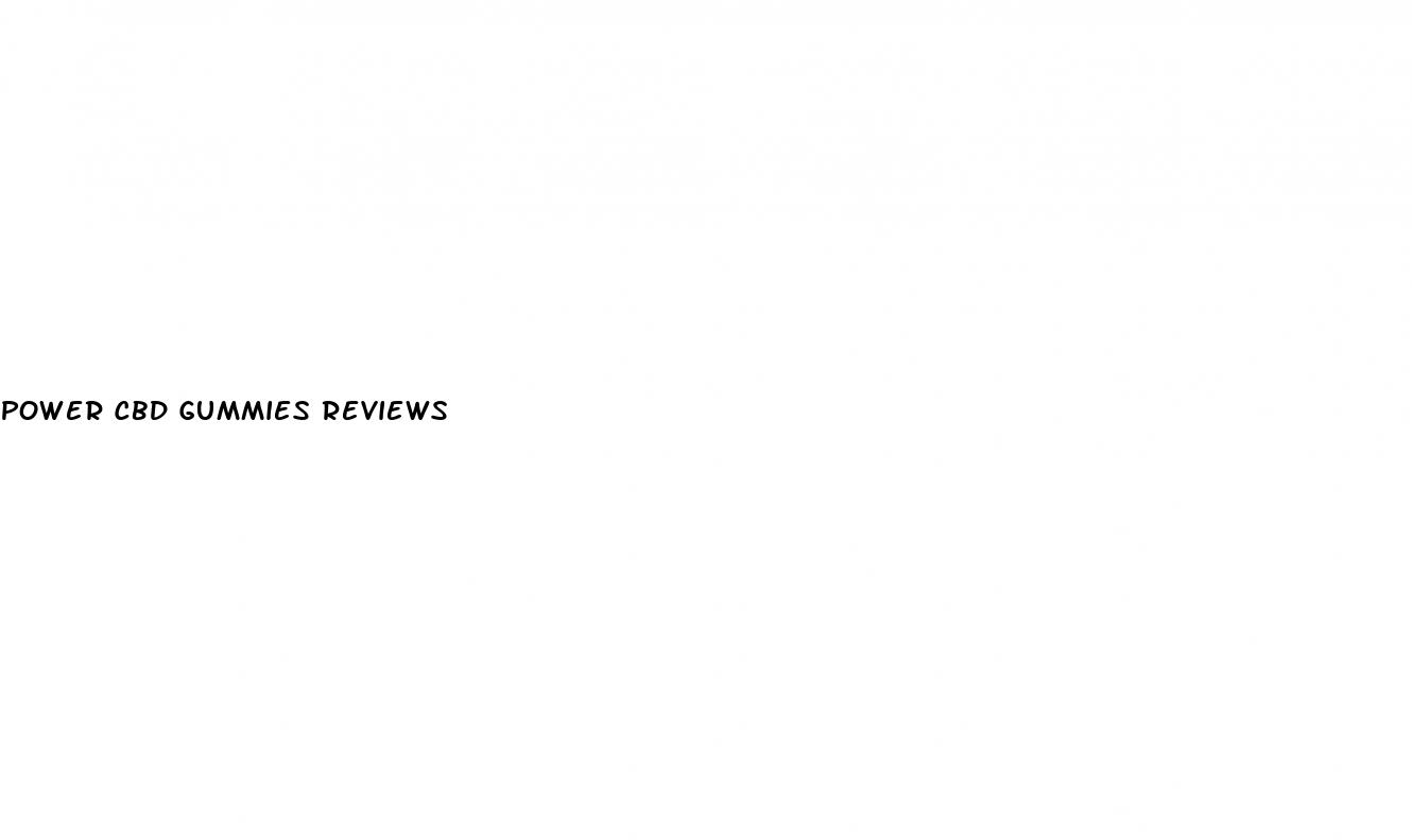 power cbd gummies reviews