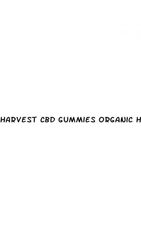harvest cbd gummies organic hemp extract