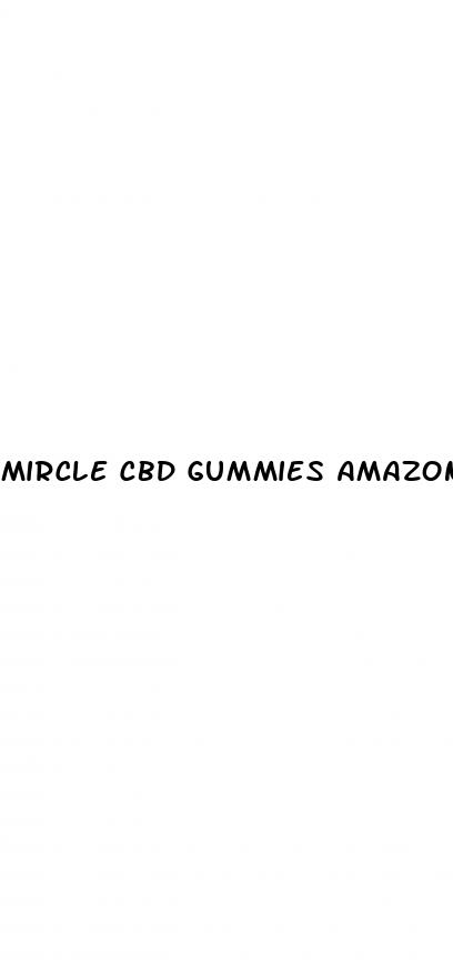 mircle cbd gummies amazon