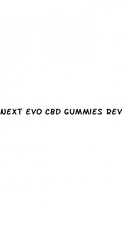 next evo cbd gummies review