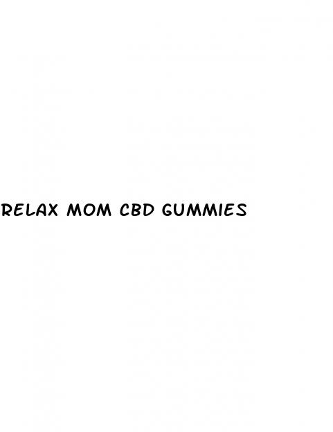 relax mom cbd gummies