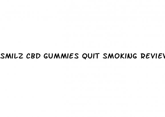 smilz cbd gummies quit smoking reviews