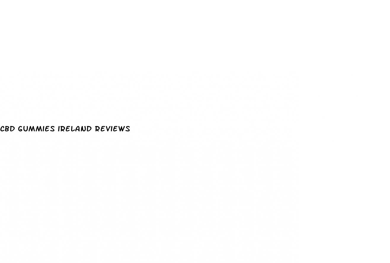 cbd gummies ireland reviews
