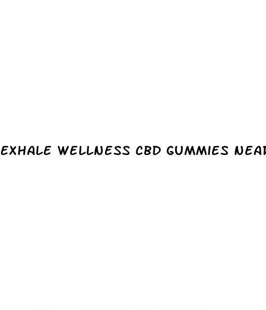 exhale wellness cbd gummies near me
