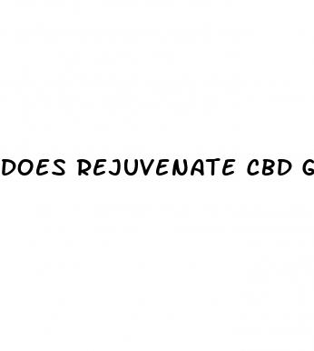 does rejuvenate cbd gummies really work