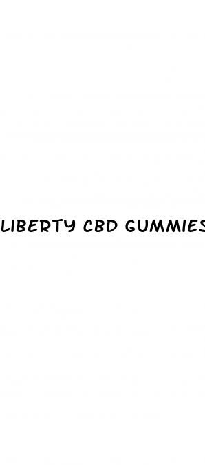 liberty cbd gummies third party tested